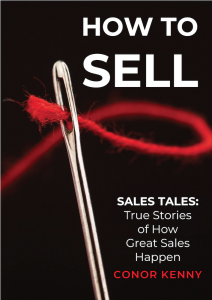 How to Sell - Sales Tales: True Stories of How Great Sales Happen